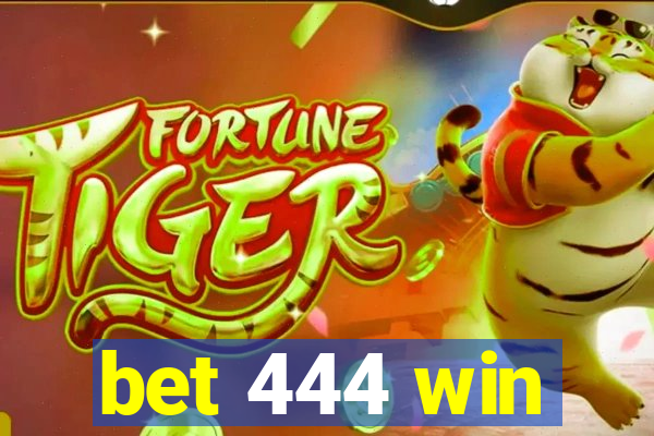 bet 444 win